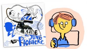 Das Cover des Podcasts Keine Jungpioniere