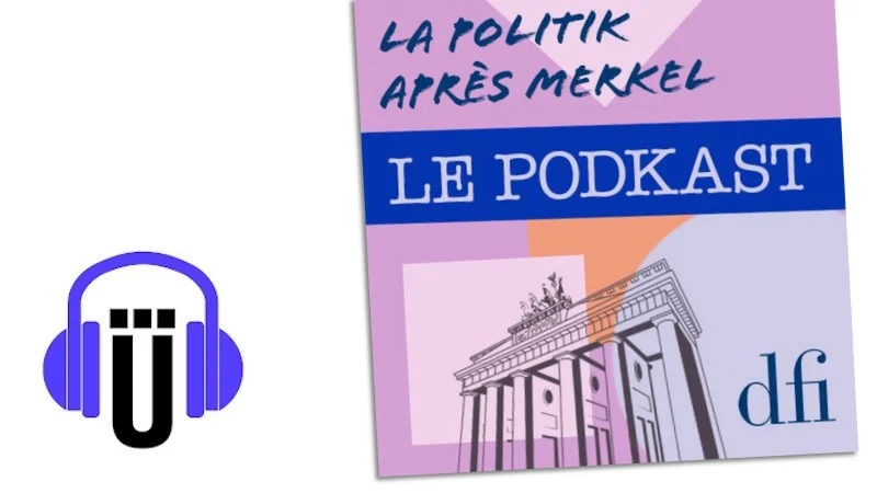 Le Podkast: La Politik aprés Merkel