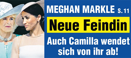 Meghan Markle - Neue Feindin - Auch Camilla wendet sich von ihr ab!