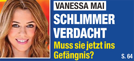 Vanessa Mai - SCHLIMMER VERDACHT - Muss sie jetzt ins Gefängnis?