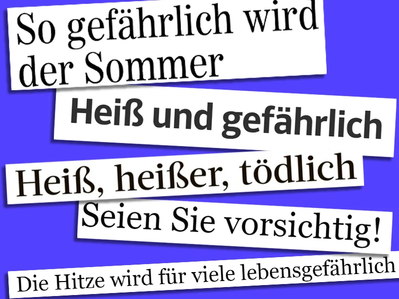 Schlagzeilen zu gefährlicher Hitze