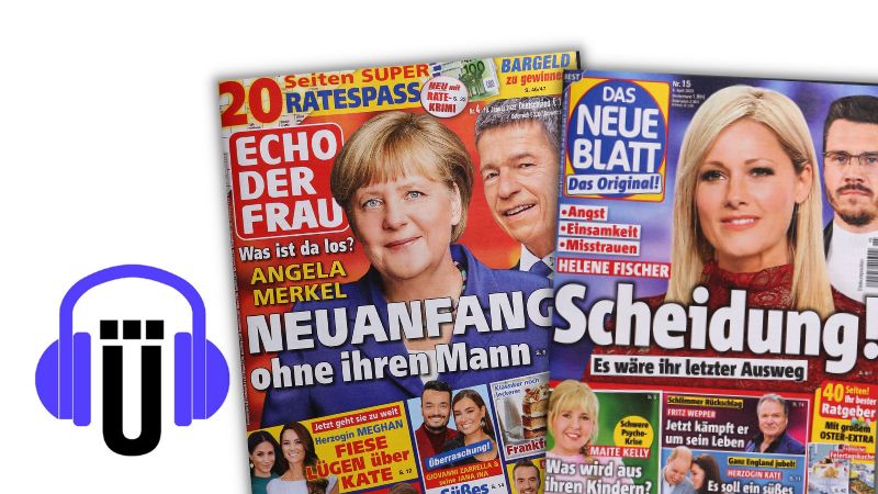 Cover "Echo der Frau" und "Das neue Blatt" mit Angela Merkel und Helene Fischer