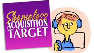 Logo des Podcasts "Shameless Acquisition Target", daneben die Comic-Zeichnung eines gut gelaunten Hörers