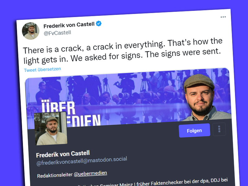 Übermedien-Autor Frederik von Castell will nicht mehr twittern