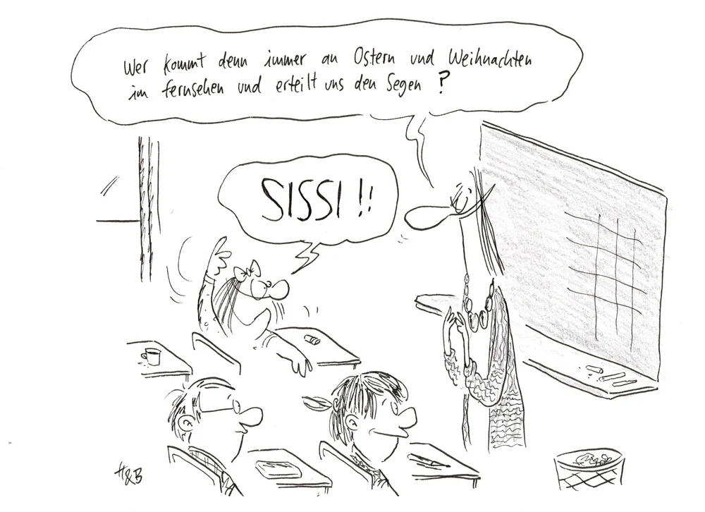 In einer Schulklasse. Lehrerin: "Wer kommt denn immer an Ostern und Weihnachten im Fernsehen und erteilt uns den Segen?" Schülerin: "SISSI!!"