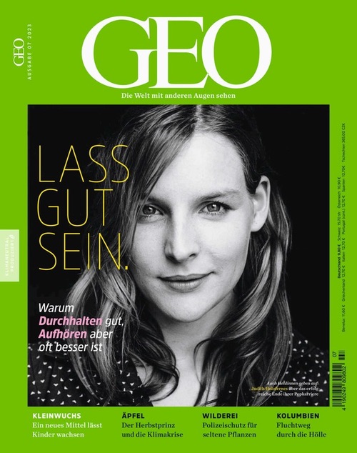 Cover "Geo": LASS GUT SEIN. Warum Durchhalten gut, Aufhören aber oft besser ist