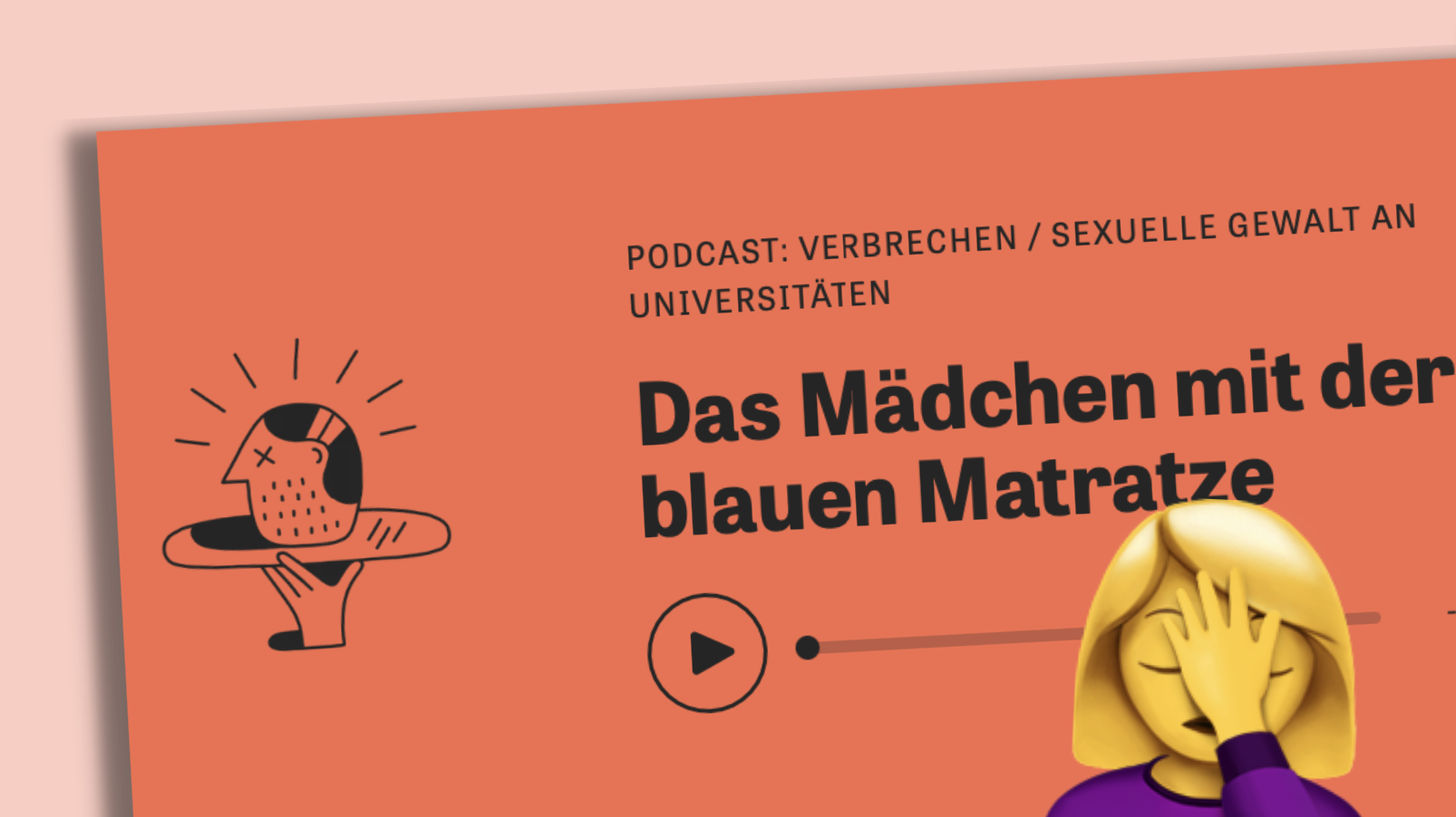Podcast "Zeit Verbrechen", Emoji mit Hand vor dem Kopf