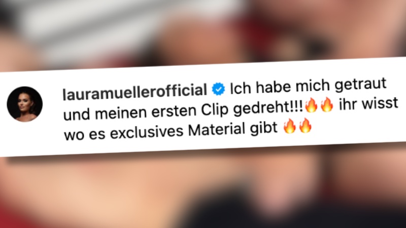 Instagram-Post von Laura Müller: "Ich habe mich getraut und meinen ersten Clip gedreht!!!🔥🔥 ihr wisst wo es exclusives Material gibt 🔥🔥"