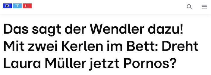 RTL- Schlagzeile: "Das sagt der Wendler dazu! Mit zwei Kerlen im Bett: Dreht Laura Müller jetzt Pornos?"