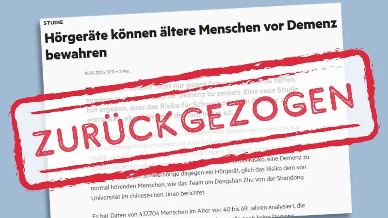 Artikel "Hörgeräte können ältere Menschen vor Demenz bewahren" mit rotem Stempel "Zurückgezogen"
