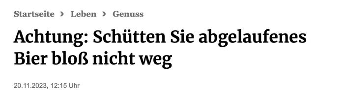 Achtung: Schütten Sie abgelaufenes Bier bloß nicht weg