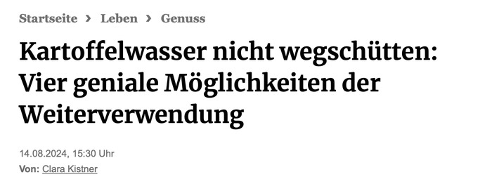 Kartoffelwasser nicht wegschütten: Vier geniale Möglichkeiten der Weiterverwendung