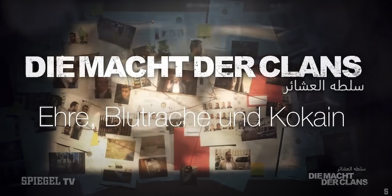 Spiegel-TV-Titel: Die Macht der Clans – Ehre, Blutrache und Kokain