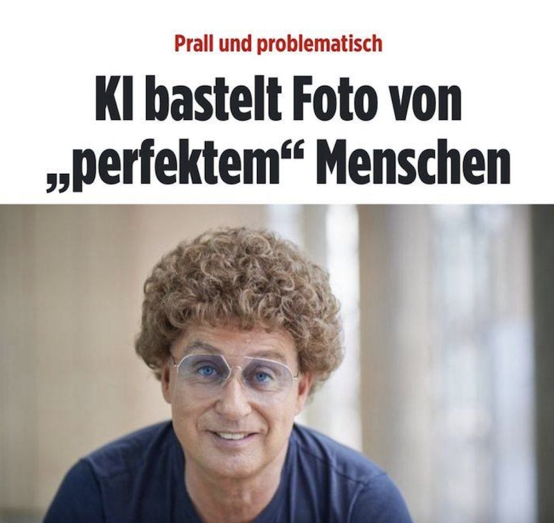 Schlagzeile: "KI bastelt Foto von perfektem Menschen", auf dem Foto ist Atze Schröder zu sehen mit Minipli-Frisur und Pilotenbrille