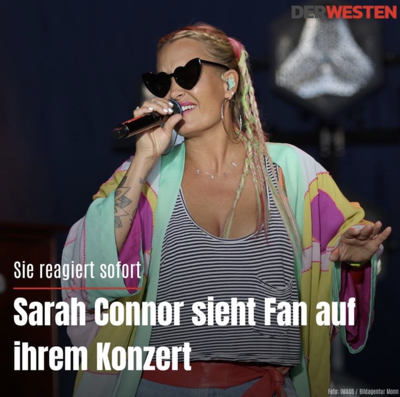 Schlagzeile: "Sarah Connor sieht Fan auf ihrem Konzert"