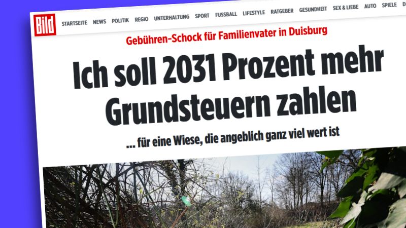 "Bild"-Schlagzeile: "Ich soll 2031 Prozent mehr Grundsteuern zahlen"