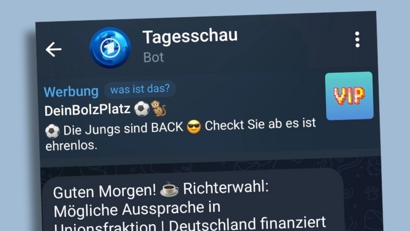 Werbung von „DeinBolzPlatz“ im „Tagesschau“-Kanal bei Telegram mit dem Text: „Die Jungs sind BACK. Checkt Sie ab es ist ehrenlos.“