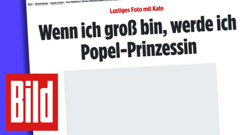 Bild-Schlagzeile: "Wenn ich groß bin, werde ich Popel-Prinzessin"