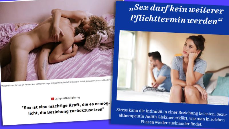 „Zeit“-Artikel: „Sex ist eine mächtige Kraft, die es ermöglicht, die Beziehung zurückzusetzen“; SZ-Artikel: „Sex darf kein weiterer Pflichttermin werden“