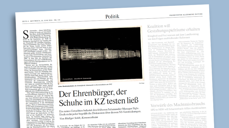 Ausriss aus der „Frankfurter Allgemeinen Zeitung“ vom 10.6.2026. Artikel mit der Überschrift: „Der Ehrenbürger, der Schuhe im KZ testen ließ“.