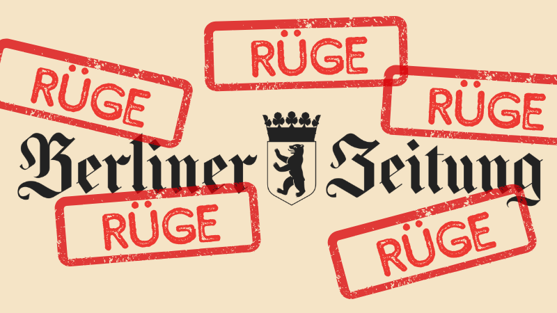 Logo der „Berliner Zeitung“, drumherum fünfmal das rot gestempelte Wort „RÜGE“.
