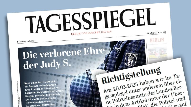 „Tagesspiegel“-Titelseite aus dem Jahr 2025 mit der Überschrift: „Die verlorene Ehre der Judy S.“; daneben der Beginn einer „Richtigstellung“, die kürzlich im „Tagesspiegel“ zu dem ersten Artikel erschienen ist.