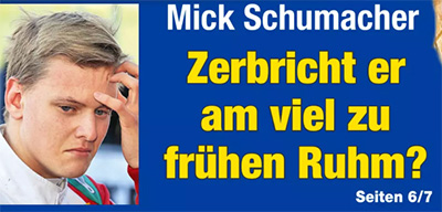 Mick Schumacher - Zerbricht er am viel zu frühen Ruhm?