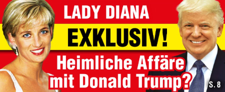 Lady Diana - EXKLUSIV! - Heimliche Affäre mit Donald Trump?