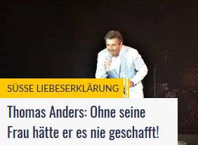 Schlagzeile von Schlager.de: "Süße Liebeserklärung - Thomas Anders: Ohne seine Frau hätte er es nie geschafft!