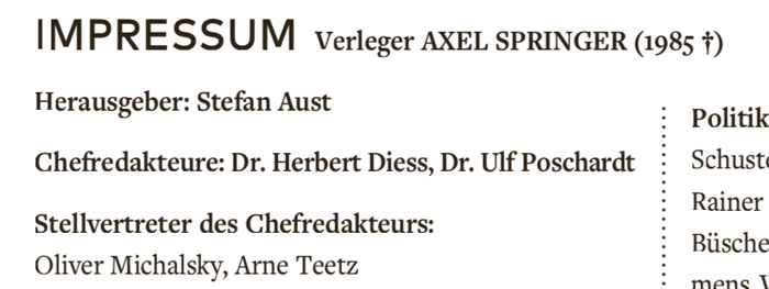 IMPRESSUM - Herausgeber: Stefan Aust - Chefredakteure: Dr. Herbert Diess, Dr. Ulf Poschardt